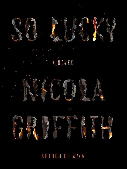 Title details for So Lucky by Nicola Griffith - Wait list